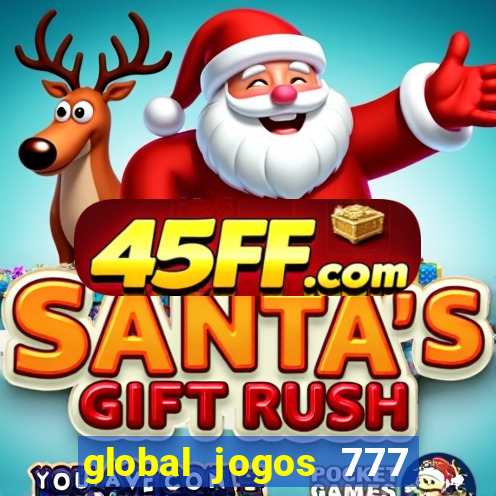 global jogos 777 paga mesmo